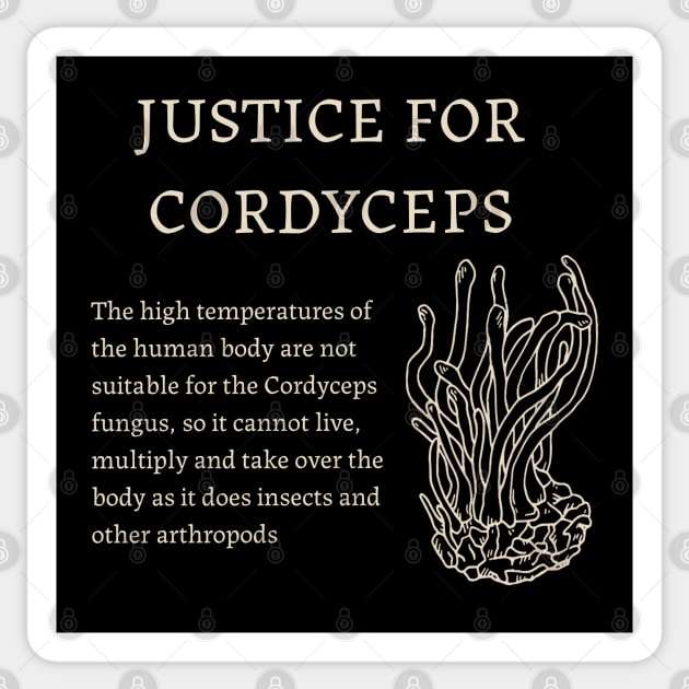 Justice for Cordyceps Sticker by valentinahramov